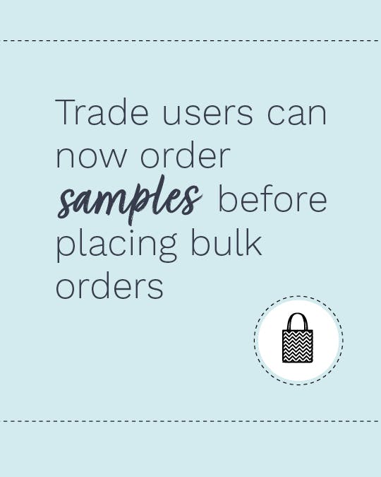 Trade users can now order samples before placing bulk orders.